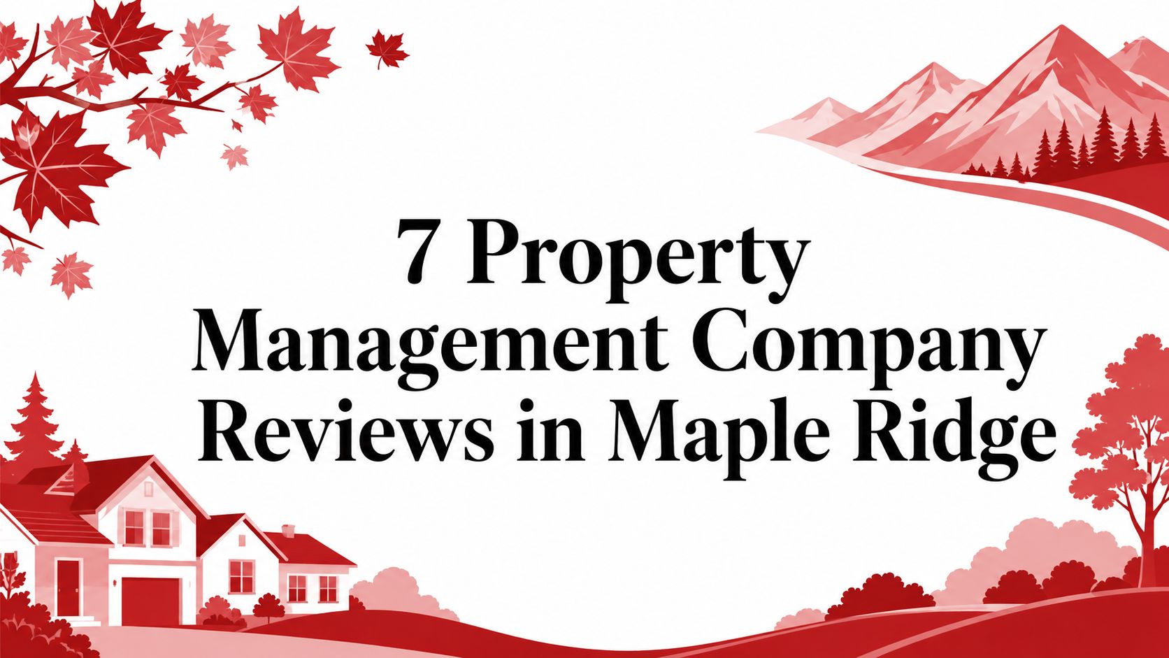 7 Property Management Company Reviews in Maple Ridge