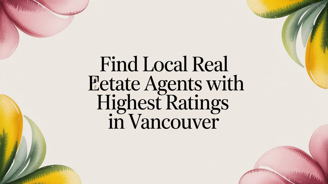 Find Local Real Estate Agents With Highest Ratings in Vancouver
